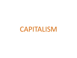 CAPITALISM

 