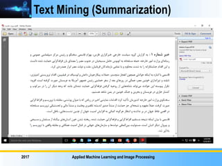 Text Mining (Summarization)
2017 Applied Machine Learning and Image Processing
 