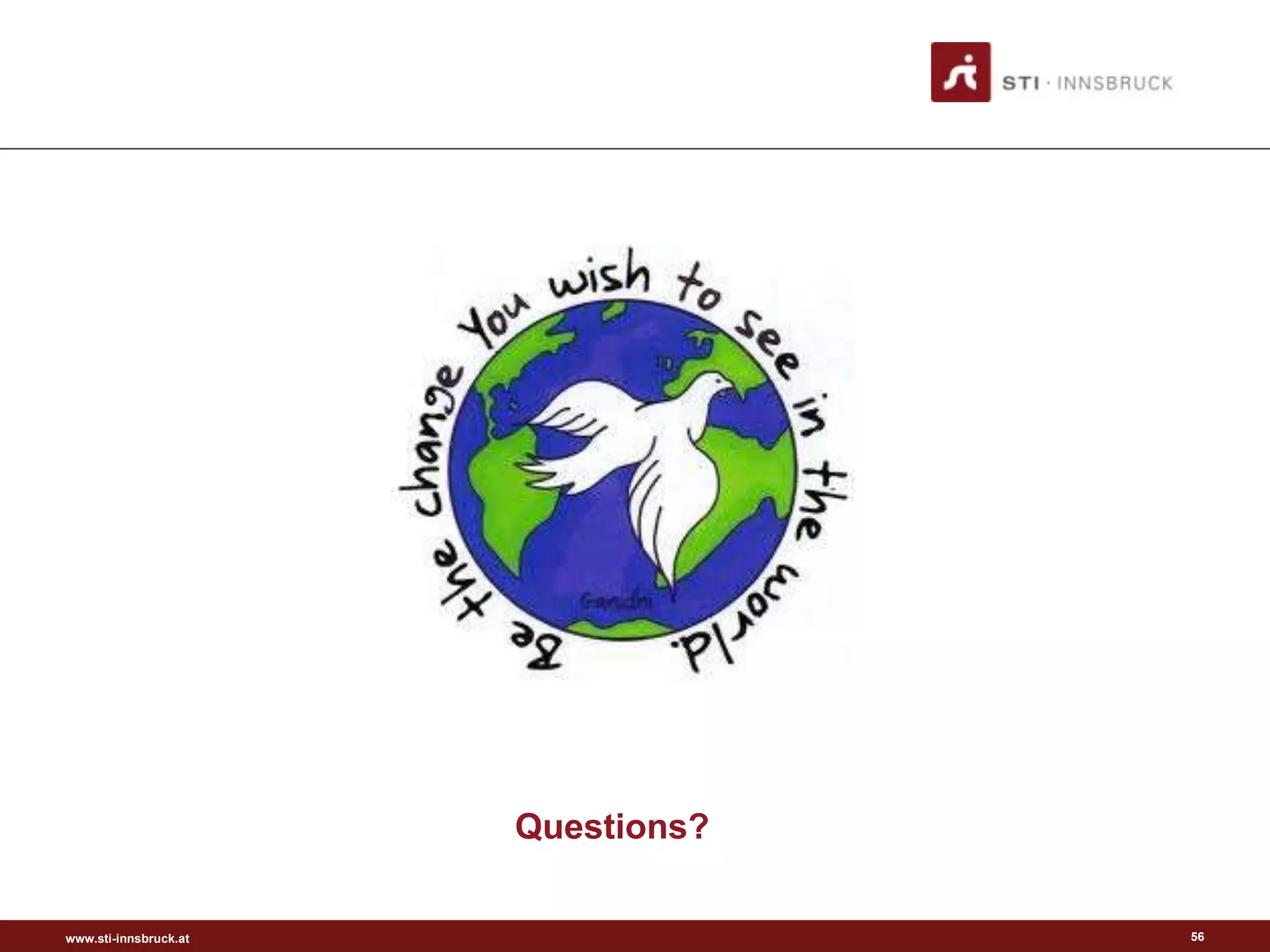 Questions?

www.sti-innsbruck.at                56
 