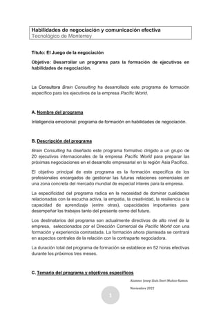 Alumno: Josep Lluís Ibort Muñoz-Ramos
Noviembre 2022
1
Habilidades de negociación y comunicación efectiva
Tecnológico de M...