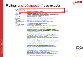 Refinar   una búsqueda:  frase exacta 