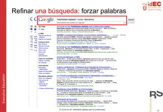 Refinar   una búsqueda:  forzar palabras 