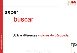 saber   buscar Utilizar  diferentes  motores de búsqueda 