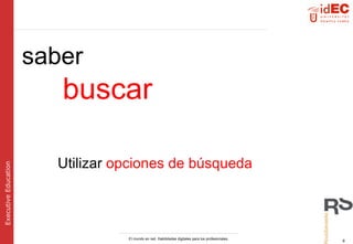 saber   buscar Utilizar   opciones de búsqueda 