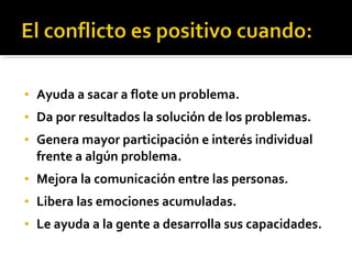 • Ayuda a sacar a flote un problema.
• Da por resultados la solución de los problemas.
• Genera mayor participación e interés individual
frente a algún problema.
• Mejora la comunicación entre las personas.
• Libera las emociones acumuladas.
• Le ayuda a la gente a desarrolla sus capacidades.
 