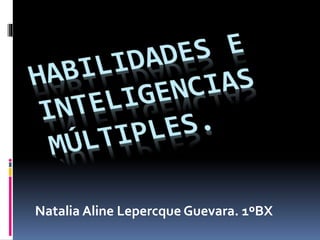 Natalia Aline Lepercque Guevara. 1ºBX
 