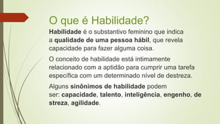 Habilidade slides | PPTX