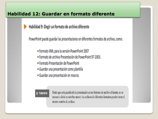 Habilidad 12: Guardar en formato diferente
 
