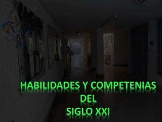 HABILIDADES Y COMPETNCIAS DEL XXI