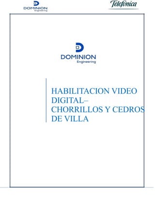 HABILITACION VIDEO
DIGITAL–
CHORRILLOS Y CEDROS
DE VILLA
 