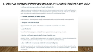 5. EXEMPLOS PRATICOS: COMO PODE UMA CASA INTELIGENTE FACILITAR A SUA VIDA?
 