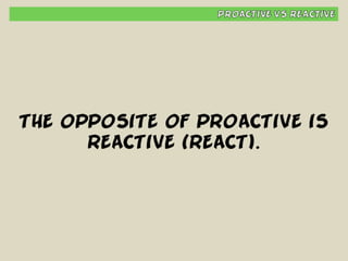 Habit #1 - Be Proactive