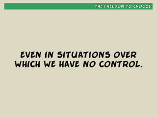 Habit #1 - Be Proactive