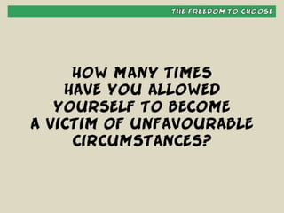 Habit #1 - Be Proactive