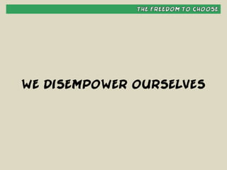 Habit #1 - Be Proactive