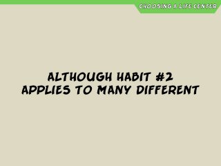 Habit #2 - Begin With the End in Mind