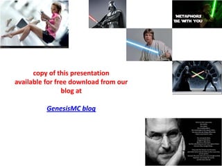 copy of this presentation
available for free download from our
                blog at

          GenesisMC blog
 