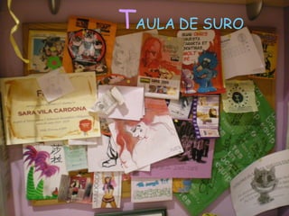 T AULA   DE SURO 
