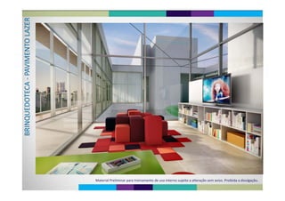 ERLAZETO LMENTAVIMA ‐PATECADOTQUERINQBR
Material Preliminar para treinamento de uso interno sujeito a alteração sem aviso. Proibida a divulgação.
 