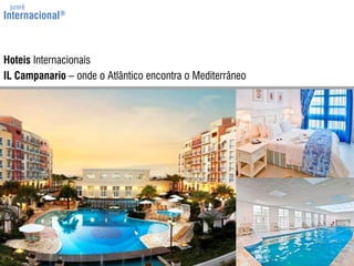 jurerêInternacional®Hoteis InternacionaisIL Campanario – onde o Atlântico encontra o Mediterrâneo