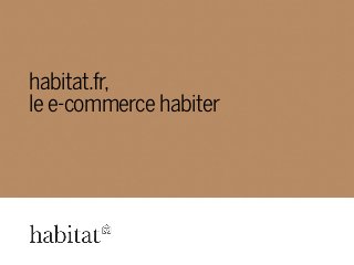 habitat.fr,
le e-commerce habiter
 