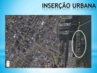 INSERÇÃO URBANA
 