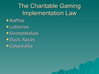 The Charitable Gaming Implementation Law Raffles Lotteries Sweepstakes Duck Races Cakewalks 