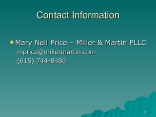 Contact Information Mary Neil Price – Miller & Martin PLLC [email_address] (615) 744-8480 