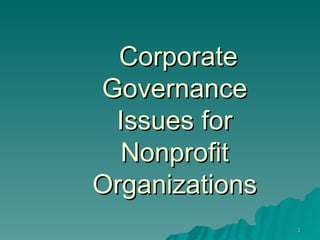 Corporate Governance Issues for Nonprofit Organizations 