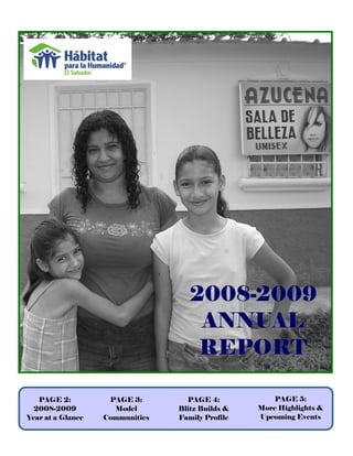 2008-2009
                                    2008-
                                     ANNUAL
                                     REPORT

   PAGE 2:          PAGE 3:        PAGE 4:            PAGE 5:
  2008-2009          Model       Blitz Builds &   More Highlights &
Year at a Glance   Communities   Family Profile   Upcoming Events
 