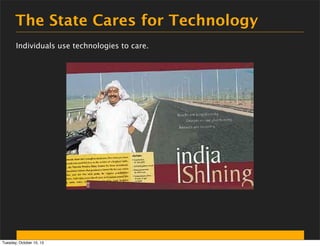 The State Cares for Technology
Individuals use technologies to care.

Tuesday, October 15, 13

 