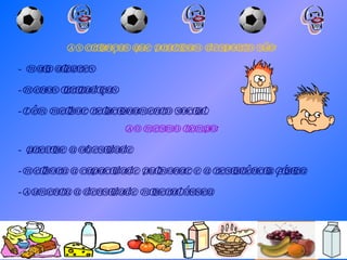 As crianças que praticam desporto são: Mais alegres Menos irritadiças Têm melhor relacionamento social Ao mesmo tempo: Previne a obesidade Melhora a capacidade pulmonar e a resistência física Aumenta a densidade mineral óssea 