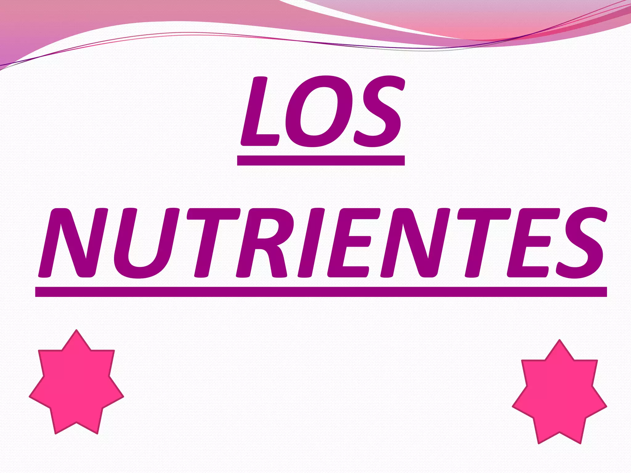 LOS
NUTRIENTES