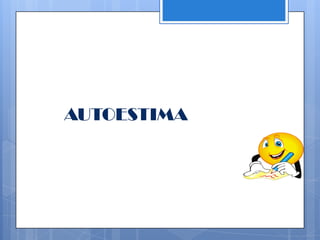 AUTOESTIMA
 