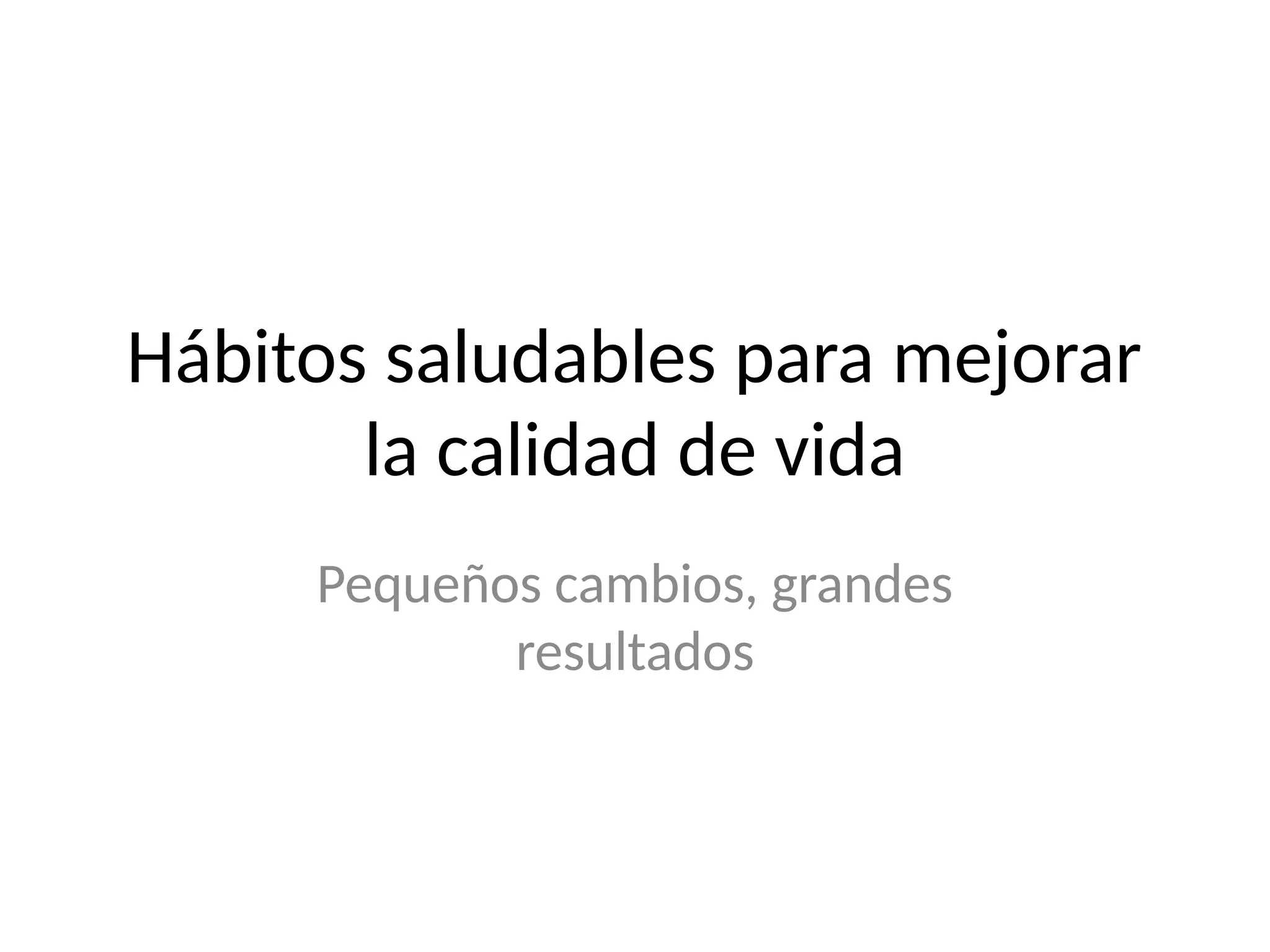 Habitos Saludables para mejorar la calidad de vida | PPTX