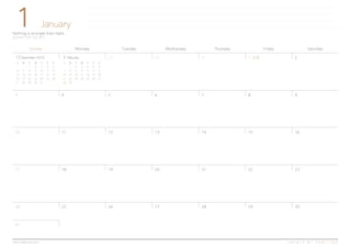 1
Sunday Monday Tuesday Wednesday Thursday Friday Saturday
2 February 29 30 31 1 212 December (2015)
4 5 6 7 8 93
11 12 13 14 15 1610
18 19 20 21 22 2317
25 26 27 28 29 3024
Nothing is stronger than habit.
습관보다 강한 것은 없다.
January
31
C R E A T E B Y H A B I T R E Ewww.habitree.co.kr
S M T W T F S
1 2 3 4 5
6 7 8 9 10 11 12
13 14 15 16 17 18 19
20 21 22 23 24 25 26
27 28 29 30 31
S M T W T F S
1 2 3 4 5 6
7 8 9 10 11 12 13
14 15 16 17 18 19 20
21 22 23 24 25 26 27
28 29
신정
 