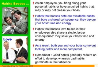 Prepared by : Wong Yew Yip (December 2012)
As an employee, you bring along your
personal habits or have acquired habits t...