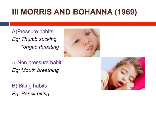 Oral Habits in Children. Part 1: Thumb sucking and Mouth Breathing | PPTX
