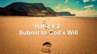 Habits of Highly Effective Christians_May 29, 2022.pptx
