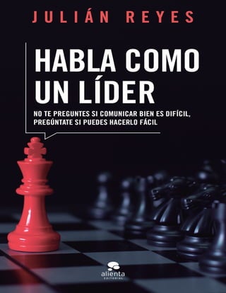 Habla como un  Lider -  Julian Reyes Ccesa007.pdf