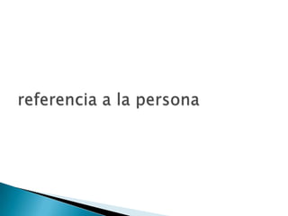 referencia al estado de ánimo