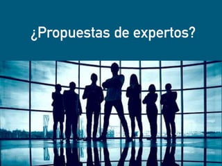 eduardo@estrategasweb.com @esanchez43
¿Propuestas de expertos?
 