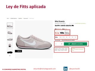 eduardo@estrategasweb.com @esanchez43
Ley de Fitts aplicada
 