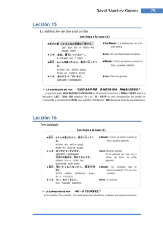 David Sánchez Gómez   25


Lección 15
  La habitación de Leo está arriba




Lección 16
  Ten cuidado
 