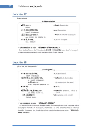 26       Hablemos en japonés


     Lección 17
       Buenos Días




     Lección 18
       ¡Gracias por la comida!
 