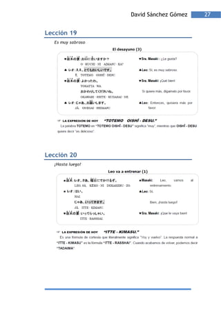 David Sánchez Gómez   27


Lección 19
  Es muy sabroso




Lección 20
  ¡Hasta luego!
 