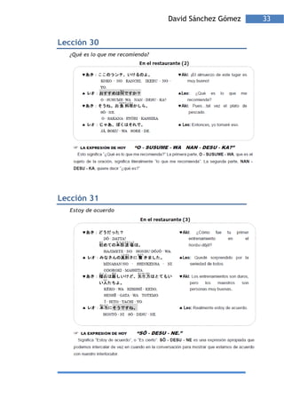 David Sánchez Gómez   33


Lección 30
  ¿Qué es lo que me recomienda?




Lección 31
  Estoy de acuerdo
 