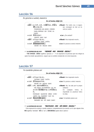 David Sánchez Gómez   49


Lección 56
  Es gracias a usted, maestro




Lección 57
  Yo también pienso así
 