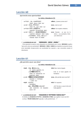 David Sánchez Gómez   51


Lección 60
  Aprovecho esta oportunidad




Lección 61
  ¿Me permite sacar una foto?
 