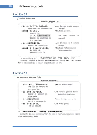 70       Hablemos en japonés


     Lección 92
       ¿Cuándo te marchas?




     Lección 93
       Le deseo que sea muy feliz
 